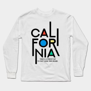 California, today is a perfect day Long Sleeve T-Shirt